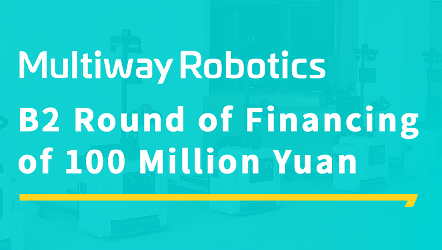 Multiway Robotics' B2 Round Financing Worth Hundreds of Millions of Yuan